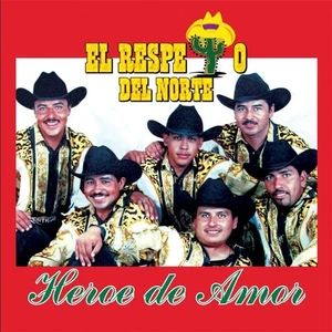 El Respeto Del Norte - Heroe De Amor [CD Brand New Sealed] - Picture 1 of 2