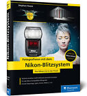 Fotografieren mit dem Nikon-Blitzsystem Stephan Haase