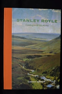 STANLEY ROYLE CATALOGUE RAISONNE TIMOTHY DICKSON DERWENT-WYE SHEFFIELD ARTIST - Picture 1 of 11