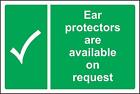 Ear Protectors Are Available On Request Safety Sign