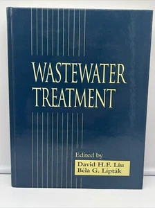 WASTEWATER TREATMENT By David H F Liu & Bela G. Liptak - Hardcover - Picture 1 of 2