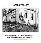 Got No Bread No Milk No Money De James Talley | Cd | État Très Bon
