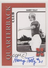 2006 TK Legacy Nebraska Cornhuskers Quarterback Club /100 Harry Tolly #QB9 Auto
