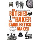 The Butcher The Baker The Candlestick Maker The Stor   Paperback New Hutchins