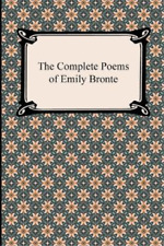 Emily Bronte The Complete Poems of Emily Bronte (Poche)