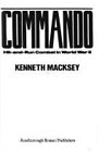 Commando : Hit-&-Run Combat in World War II Hardcover Kenneth Mac