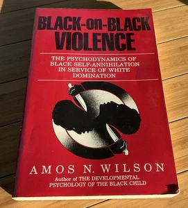 Black-On-Black Violence: The Psycho..., Wilson, Amos N. - Foto 1 di 9
