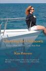 Charting The Unknown: Family, Fear, And One Long Boat Ride By Kim Petersen (Engl