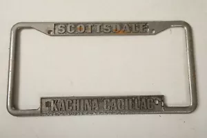 Vintage Scottsdale Kachina Cadillac License Plate Frame (E4R) Arizona (JSF6) AZ - Picture 1 of 7