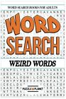 Word Search Puzzle Book: Weird Words: Word Search Puzzle By Puzzle Planet *New*