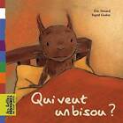 Qui veut un bisou (Les Belles Histoires des tout-petits) (Français E - BON