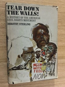Tear Down The Walls 1st Ed Dorothy Sterling 1968 HCDJ AMERICAN CIVIL RIGHTS - Bild 1 von 8