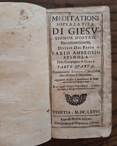 SPINOLA Fabio Ambrogio. Meditationi sopra la Vita di Giesù. IV. Venezia, 1676. - Picture 1 of 3
