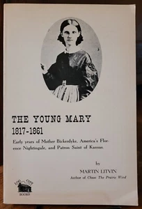The Young Mary 1817-1861 by Martin Litvin Mother Bickerdke Nurse Biography 1977 - Picture 1 of 7
