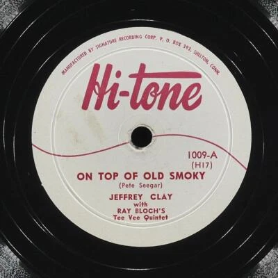 JEFFREY CLAY On Top Of Old Smoky / It Is No Secret HI-TONE 1009 VG+ 78 10" Foto 1 de 4