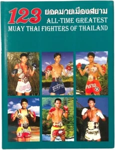 123 All Time Greatest Muay Thai Fighters of Thailand Book Hard Cover Collectible - Imagen 1 de 4
