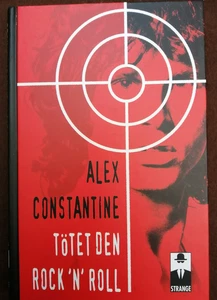 Alex Constantine: Tötet den Rock'n'Roll - Bild 1 von 2