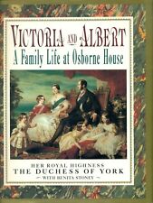 VICTORIA & ALBERT A FAMILY LIFE AT OSBORNE HOUSE by DUCHESS OF YORK & B. STONEY