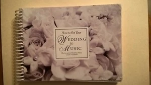 Wedding Book - How to Set Your Wedding to Music - Picture 1 of 1