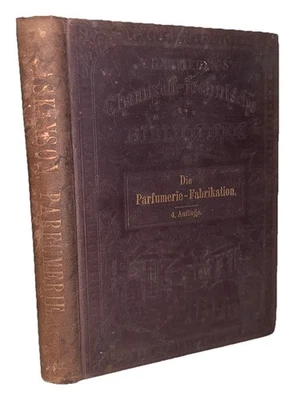 1895, DIE PARFUMERIE-FABRIKATION, GERMAN, PERFUME MANUFACTURING HANDBOOK - Image 1 of 4