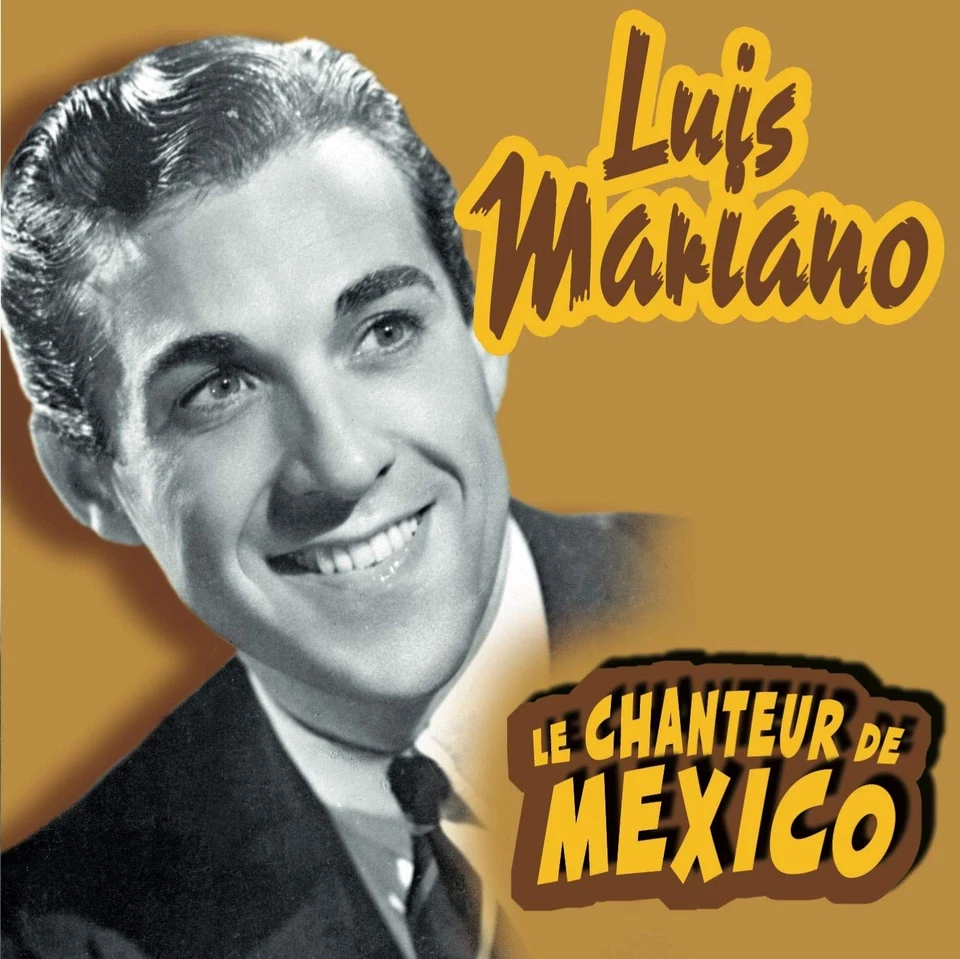 Luis Mariano Le Chanteur de Mexico (CD) - Bild 1 von 1