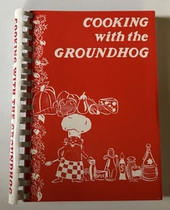 COOKING WITH THE GROUNDHOG Cookbook Punxsutawney Phil PA Adrian Hospital - Picture 1 of 9