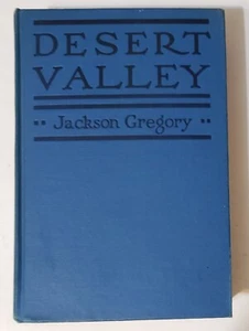 Desert Valley by Jackson Gregory 1921 Hardback - Imagen 1 de 6