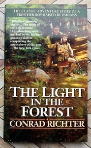 The Light In The Forest by Conrad Richter - Kids Teen Book - VERY GOOD - Picture 1 of 3