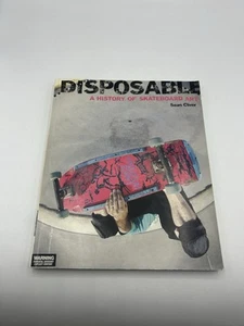 Disposable A History Of Skateboard Art Book By Sean Cliver 2008 6th Edition - Imagen 1 de 2