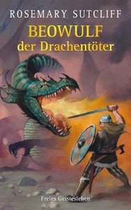 Beowulf der Drachentöter | Rosemary Sutcliff | Deutsch | Buch | 118 S. | 2012 - Bild 1 von 1