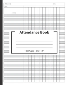 Attendance Book: Attendance Tracking Chart for Teachers, Employees, Staff | 108 - Picture 1 of 2