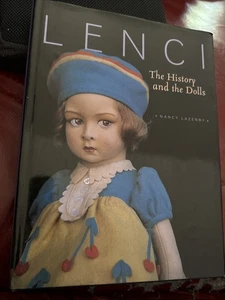 LENCI: THE HISTORY AND THE DOLLS By Nancy Lazenby Hardcover Dust Jacket *Signed - Imagen 1 de 12