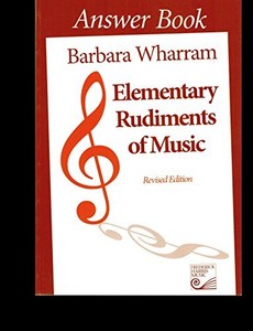 ELEMENTARY RUDIMENTS OF MUSIC ANSWER BOOK, REVISED EDITION By Barbara Wharram VG