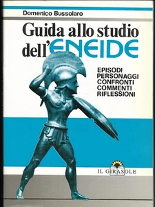 Guida allo studio dell' Eneide.  Domenico  Bussolaro  - Il Girasole-  Nuovo - Picture 1 of 1