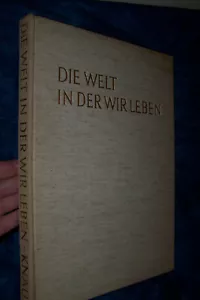 Die Welt in der wir leben Knaur Volksausgabe 1958 Redaktion Life Lincoln Barnett - Bild 1 von 12
