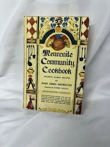 Mennonite Community Cookbook 1985 Mary Emma Showalter Vintage Hardcover Recipes - Imagen 1 de 6