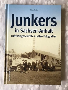 Junkers in Sachsen-Anhalt, Luftfahrtgeschichte in alten Fotografien, 2021 - Picture 1 of 4