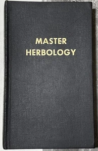 Master Herbology by Dominion Herbal College Healing Herb Lessons 1926 / 1976 - Picture 1 of 12