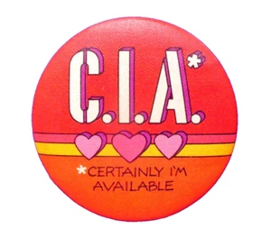 Hallmark BUTTON PIN Valentines Vintage C.I.A. 1979 Certainly I'm Available - Picture 1 of 2