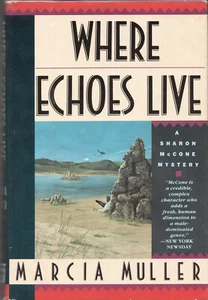 WHERE ECHOES LIVE by MARCIA MULLER Mysterious Press 1991 BCE Hardcover - Picture 1 of 2