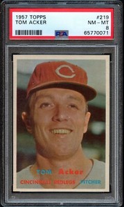 BB - 1957 Topps - #219 - Tom Acker - PSA 8 - NM-MT