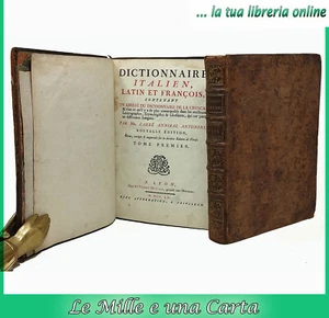 libro antico settecentina DICTIONNAIRE FRANCOIS LATIN ITALIEN di ANTONINI Crusca - Foto 1 di 12