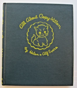 ALL ABOUT COPY-KITTEN collection 1944 HB Helen Alf Evers cat Rand McNally VG! - Picture 1 of 10