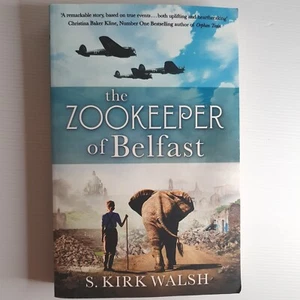 The Zookeeper of Belfast By S. Kirk Walsh Lge Paperback Based on true events. - Picture 1 of 10