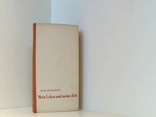 Mein Leben und meine Zeit / Ein halbes Jahrhundert deutscher Theatergeschichte. 