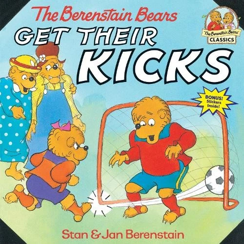 Stan Berenstain Jan Berenstain The Berenstain Bears Get Their Kicks (Paperback) - Image 1 of 1