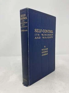 Self-Control Its Kingship and Majesty by William George Jordan 1st Ed VG HC 1905 - Picture 1 of 7