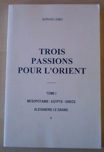Bernard LEMBO : MESOPOTAMIE / EGYPTE / GRECE / ALEXANDRE LE GRAND - Picture 1 of 1