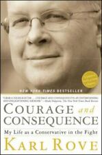 Courage and Consequence: My Life as a Conservative in the Fight [ Rove, Karl ] U