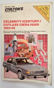 Chiltons Repair Manual Celebrity Century Cutlass Ciera 6000 1982 - 92 Part# 7309 - Picture 1 of 10